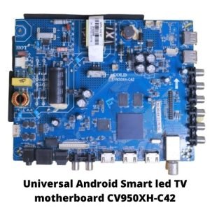 Universal Android Smart led TV motherboard CV950XH-C42