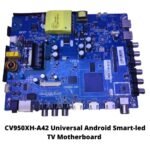 CV950XH-C42 Universal Android Smart led TV Motherboard Mainboard